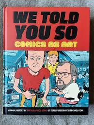 We Told You So: Comics as Art (Fantagraphics Books, December 2016)  Hardcover 9781606999332 | eBay