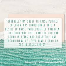 Captivating your child's heart with god's extravagant grace : June S Featured Book Review Parenting The Wholehearted Child Kendranicole Net