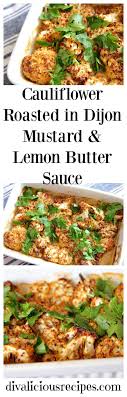 Dijon Mustard Lemon Roasted Cauliflower Divalicious Recipes Recipe Paleo Side Dishes Recipes Healthy Recipes