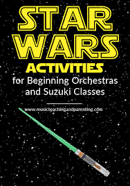 Star Wars Activities For Beginning Orchestra And Suzuki Classrooms On Music Teaching And Parenting Teaching Orchestra Teaching Music Violin Teaching