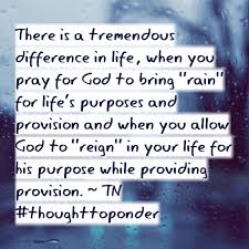 God Please Send The Rain The Spirit Of The Lord Reigns Forever Speak Life Live Life