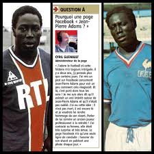 Since 17th of march 1982, he has been in a coma following an operation. Jean Pierre Adams Facebook