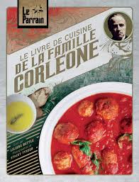 Pendant le cours, fait de véritables travaux pratiques, les étudiants, sous la direction d'un chef, prépareront un menu complet composé de plats typiques de la cuisine italienne. Le Parrain Le Livre De Cuisine De La Famille Corleone Pan Beaux Livr French Edition Battle Liliana 9782809480764 Amazon Com Books