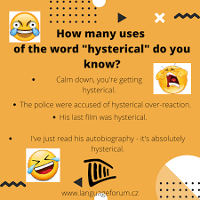 Do You Know The Word Hysterical The Real Meaning May Perhaps Surprise You It Is Marked By Uncontrollable Extreme Emotion In 2021 Learn English Words British English