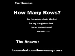 how many rows answers for whatever youre knitting