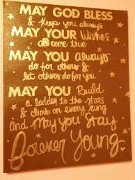 Parenthood Theme Song May God Bless And Keep You Always May Your Wishes All Come True May You Always Do For Others And Le Stay Forever Young R Man Blessed