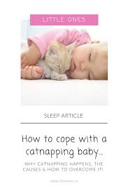 How To Cope With A Catnapping Baby Baby Sleep Advice Cat Nap Baby Sleep