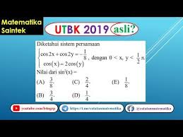 Jangan khawatir, jika kamu sudah rajin berlatih dan memahami konsep dari rumusnya pasti kamu bisa lancar dalam. Soal Asli Utbk 2019 Matematika Saintek Sistem Persamaan Trigonometri Youtube Education Make It Yourself Publishing