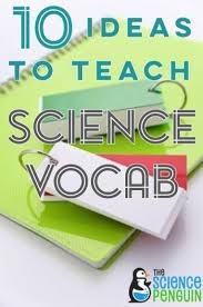 10 Ideas To Teach Science Vocabulary Science Vocabulary Teaching Science Science Vocab