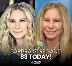 Barbara Joan "Barbra" Streisand is 83 today! 🎈 Credit: Birthday Buddies