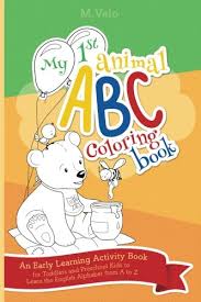 Last year it was downloaded 40k times. My First Animal Abc Coloring Book An Early Learning Activity Book For Toddlers And Preschool Kids To Learn The English Alphabet Letters From A To Z M Valo 9781978201590 Amazon Com Books