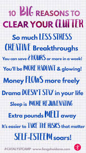 10 Benefits Of Clearing Your Clutter Feng Shui Life Changes The Tao Of Dana Declutter Clearing Clutter Clutter