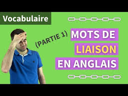 Mettre en relation en anglais. Les 50 Mots De Liaison En Anglais Ou Connecteurs Logiques