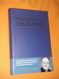 Bischof reinhard marx das kapital ein plädoyer für den menschen gebundene ausgabe eingeschweißt neu. 9783629021557 First Edition Abebooks