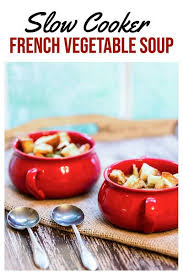 French Vegetable Soup With Pesto Recipe Vegtable Soup Recipes Cold Soup Recipes Crockpot Recipes Slow Cooker