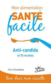 Mon Alimentation Sante Facile Anti Candida Francais Recettes Anti Candida Telechargement Candidose