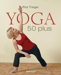 12 for more details or email saran at saran@50pluspubs.com. Yoga 50 Plus Von Rita Trieger Portofrei Bei Bucher De Bestellen