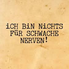 Schwache Nerven Lustige Zitate Und Spruche Spruche Zitate Lustige Spruche