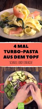 4 Raffinierte Und Blitzschnelle One Pot Rezepte Mit Nudeln Rezepte Rezepte Nudeln Lecker