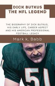 DICK BUTKUS THE NFL LEGEND(Kobo/電子書)