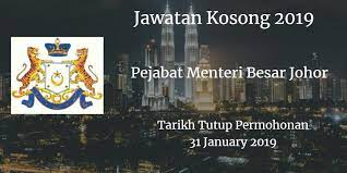 Jawatan Kosong Pejabat Menteri Besar Johor 31 January 2019 Periklanan Berlayar Malaysia