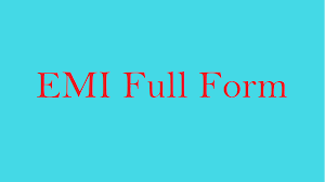 What Is The Emi Full Form Emi Meaning Emi Long Form Emi Stands For Emi Abbreviation Emi Meaning In Hindi Emi Definition A In 2020 Short Message Service Emi Form