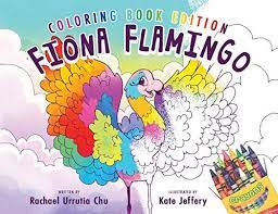 Fiona Flamingo Coloring Book Edition By Rachael Urrutia Chu Coloring Books Book Club Books Books