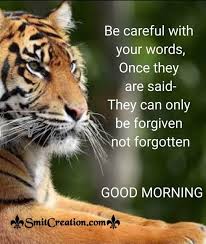 Good Morning Be Careful With Your Words Smitcreation Com Good morning images with quotes you don't have to be great to start but you have to start to be great' morning quotes. good morning be careful with your words