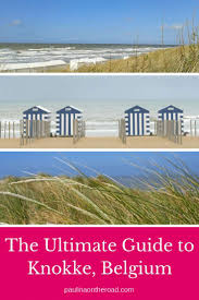 Knokke is part of the larger knokke heist belgium municipality, which is comprised of five different resort areas. 10 Things To Do On Knokke Beach Belgium Belgium Travel Travel Inspiration Travel Around The World