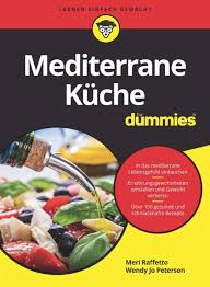 Das wandbild mit dem motiv mediterranes aus der küche des künstlers tanja riedel überzeugt durch originalgetreue druckqualität und hochwertige basismaterialen. Mediterrane Kuche Fur Dummies Ebook Epub Von Meri Raffetto Wendy Jo Peterson Portofrei Bei Bucher De