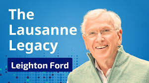 The Lausanne Legacy: Celebrating 50 Years of Accelerating Global Mission  with Dr. Leighton Ford