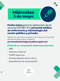 8 de mayo de 2021. Secretaria De Salud Jalisco Aviso Para El Personal Medico Y De Enfermeria Asi Como A Los Odontologos Del Sector Publico Y Privado Hoy Es Ultimo Dia Para Solicitar Cita Para