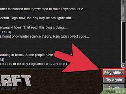 Mojang's minecraft has become more than a trend or fad, it is now an important game that is enjoyed on many levels. How To Play Minecraft Offline 11 Steps With Pictures Wikihow