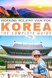 Working Holiday In Korea The Complete Guide To Obtaining A Visa Goats On The Road In 2020 Working Holidays Travel Destinations Asia Working Holiday Visa