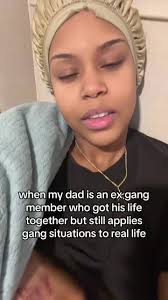 My Dad A Gang Member