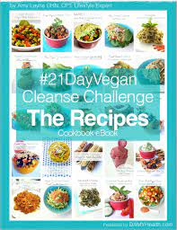 Exciting News Introducing The 21dayvegan Cleanse Challenge The Recipes Cookbook Ebook All The Awesome Vegan Vegan Cleanse Cleanse Recipes Raw Food Recipes
