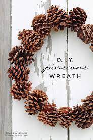 Diy Pinecone Wreath The Inspiration Board Diy Pinecone Christmas Wreaths Christmas Decor Diy
