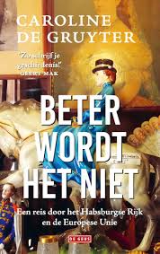 Beter wordt het niet, Caroline de Gruyter | 9789044547504 | Boeken | bol