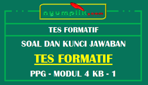 Maybe you would like to learn more about one of these? Soal Dan Kunci Jawaban Tes Formatif Modul 4 Kb 1 Ppg 2020 Nyumplik Com