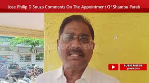 Jose Philip D'Souza Comments On The Appointment Of Shambu Parab