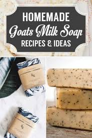 19 Goat Milk Soap Ideas To Soothe The Skin Homeasteading Goat Milk Soap Recipe Milk Soap Recipe Homemade Soap Recipes