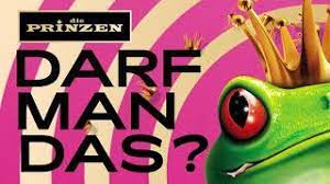 Darf man, darf man das? Die Prinzen Durfen Darf Man Alles Lyrics Genius Lyrics