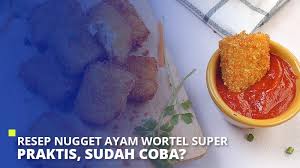 Berikut ini sudah kami pilihkan untuk anda resep nugget ayam wortel dan nugget lainnya dengan berbagai varian. Resep Nugget Ayam Wortel Super Praktis Sudah Coba