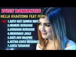 Duet Romantis Nella Kharisma Feat Fery Full Album Terbaru Youtube Di 2020 Lagu Instrumen Musik Lagu Terbaik