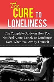 We did not find results for: Amazon Com The Cure To Loneliness The Complete Guide On How Not To Feel Alone Lonely Or Loneliness Even When You Are By Yourself Depression Emotional Trauma Codependency Ebook Rose Ruby Kindle Store