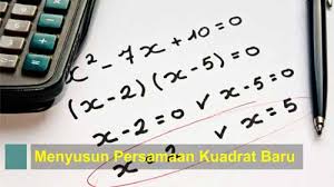 Cara Mudah Menyusun Persamaan Kuadrat Baru Contoh Soal Dan Pembahasan Terbaru