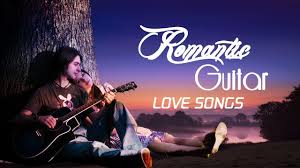 Top 50 Romantic Guitar Love Songs Best Instrumental Guitar Music Youtube