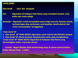 Contoh penggunaan kata sendi nama dari: Tatabahasa Bahasa Melayu Ppt Download