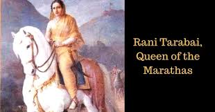 Rani Tarabai, The Indomitable Warrior ...