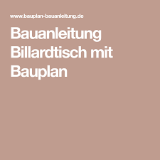 Bauanleitung Billardtisch Mit Bauplan Billard Bauanleitung Billardtisch